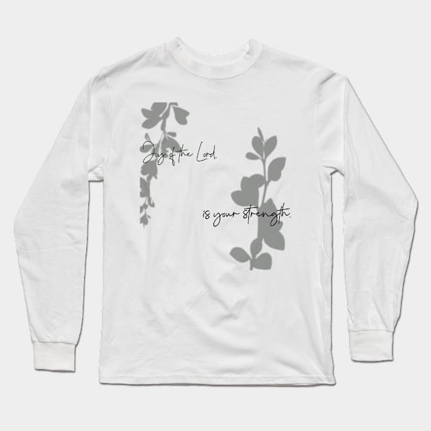 Joy of the Lord Long Sleeve T-Shirt by Bible All Day 